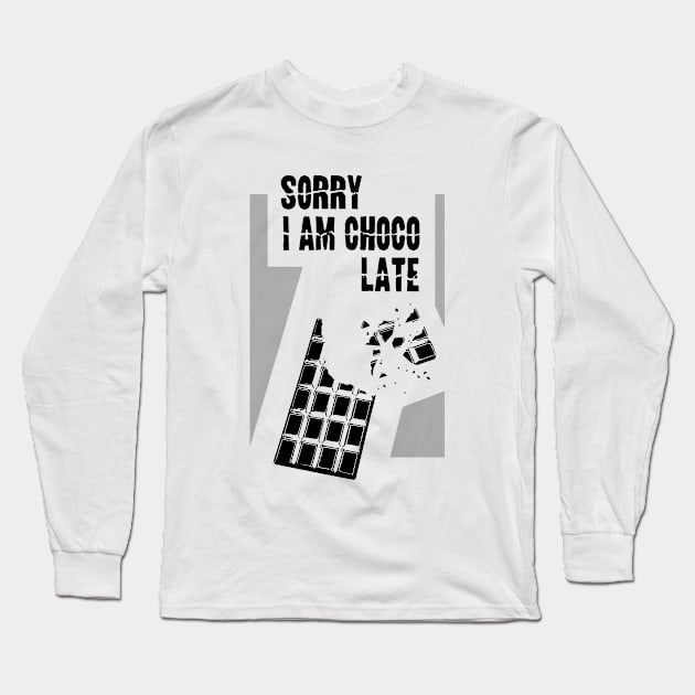 Chocolate lover funny quote Long Sleeve T-Shirt by TMBTM